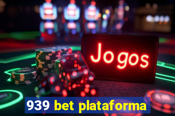 939 bet plataforma